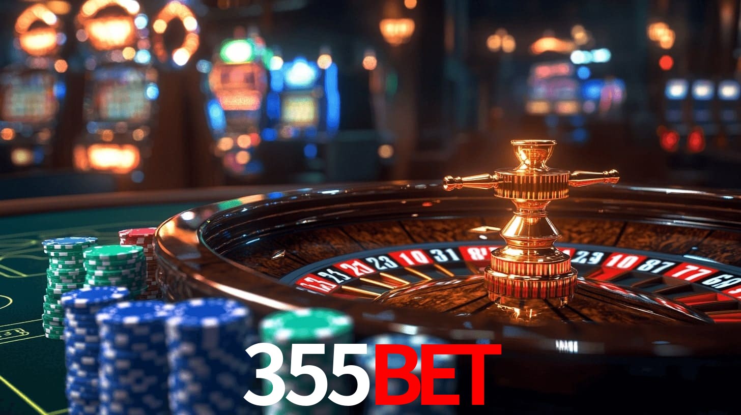 355BET: Jogos de Caça-Níqueis-Altas Recompensas, Roleta-Velocidade, Blackjack-Desafios Máximos